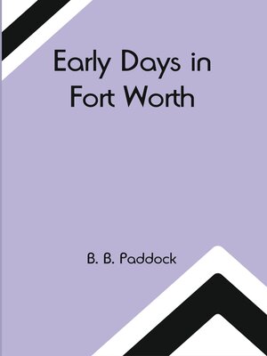 cover image of Early Days In Fort Worth